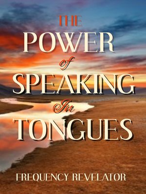 cover image of The Power of Speaking in Tongues